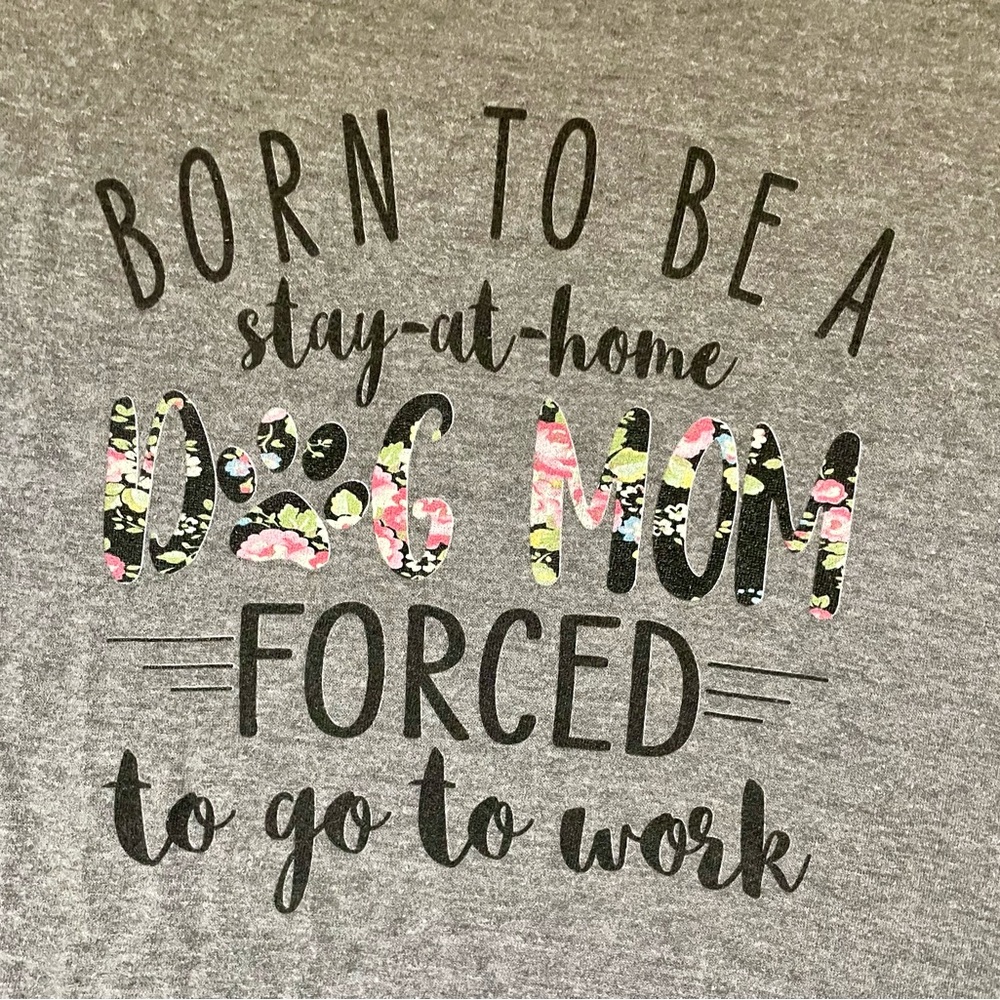 "Born To Be A Stay At Home Dog Mom Forced To Go To Work" Crewneck Sweatshirt